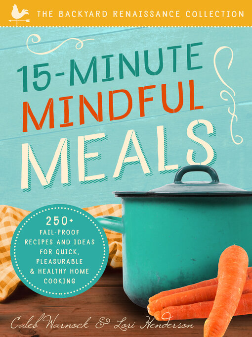 Title details for 15-Minute Mindful Meals by Caleb Warnock - Available